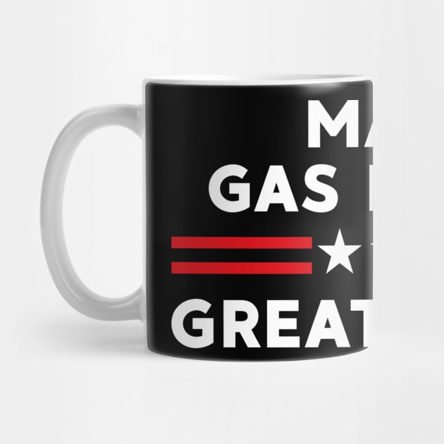 Make Gas Prices Great Again by LMW Art